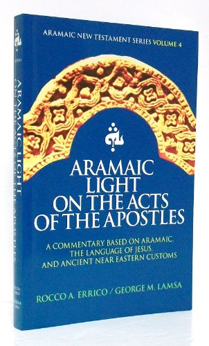 Beispielbild fr Aramaic Light on the Acts of the Apostles zum Verkauf von GoldenWavesOfBooks