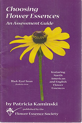 Imagen de archivo de Choosing Flower Essences: An Assessment Guide a la venta por Wonder Book