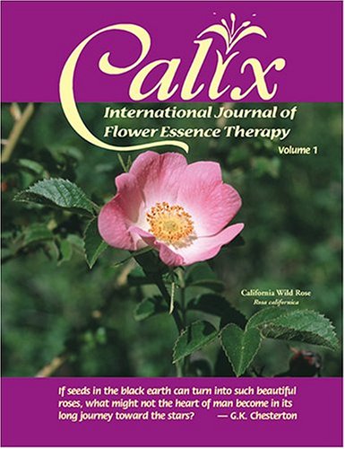Beispielbild fr Calix : International Journal of Flower Essence Therapy zum Verkauf von Better World Books