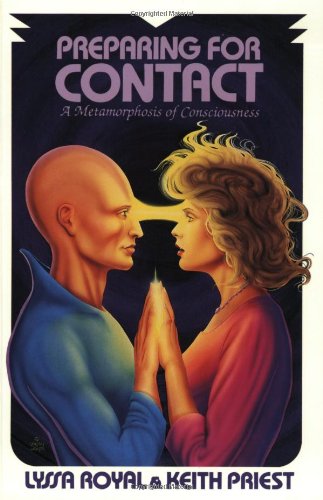 Beispielbild fr Preparing for Contact: A Metamorphosis of Consciousness zum Verkauf von ThriftBooks-Atlanta