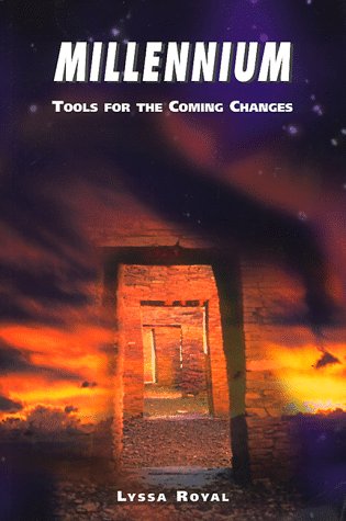 Millennium: Tools for the Coming Changes (9780963132031) by Royal, Lyssa