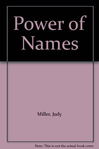 Power of Names (9780963132703) by Miller, Judy