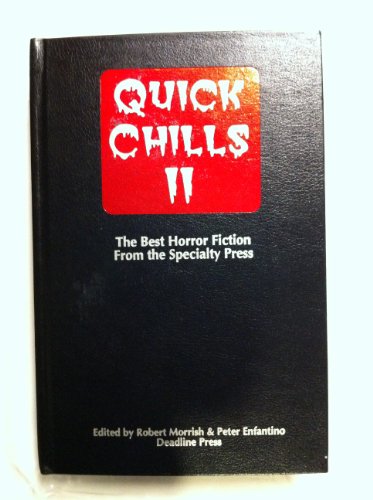 9780963136732: Quick Chills II: The Best Horror Fiction from the Specialty Press --Signed--