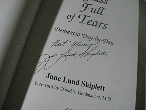 Imagen de archivo de A Glass Full of Tears: Dementia Day-By-Day a la venta por ThriftBooks-Atlanta