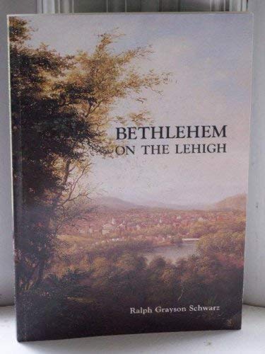 Beispielbild fr Bethlehem on the Lehigh zum Verkauf von Wonder Book