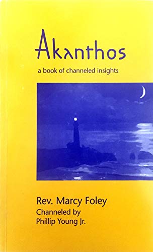 9780963145208: Akanthos: A Book of Channeled Insights