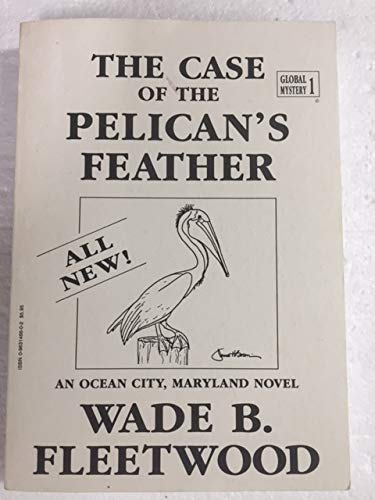 Stock image for The Case of the Pelican's Feather: A novel (Global Mystery 1) for sale by TotalitarianMedia