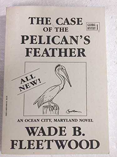 

The Case of the Pelican's Feather: A novel (Global Mystery 1) [signed]