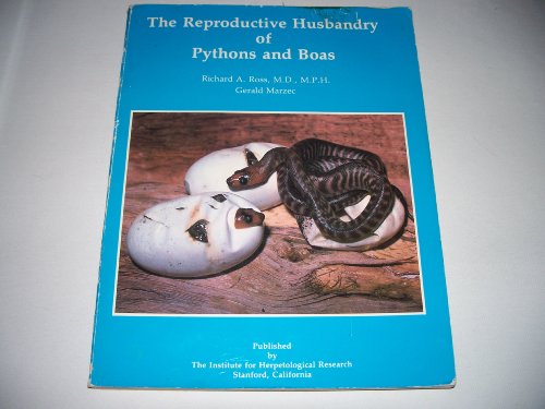 9780963147028: The Reproductive Husbandry of Pythons and Boas