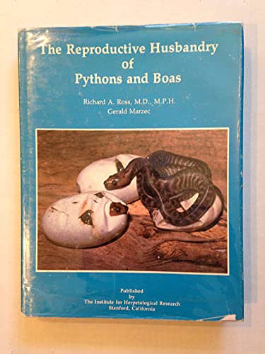 Imagen de archivo de The Reproductive Husbandry of Pythons & Boas a la venta por Bookmans
