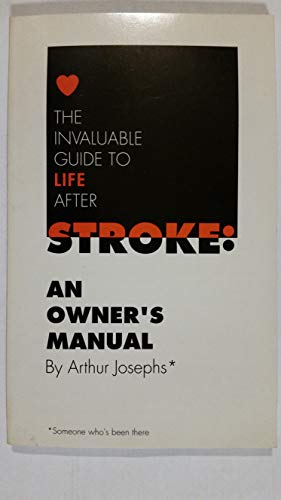 Beispielbild fr Stroke : An Owner's Manual: The Invaluable Guide to Life after Stroke zum Verkauf von Better World Books
