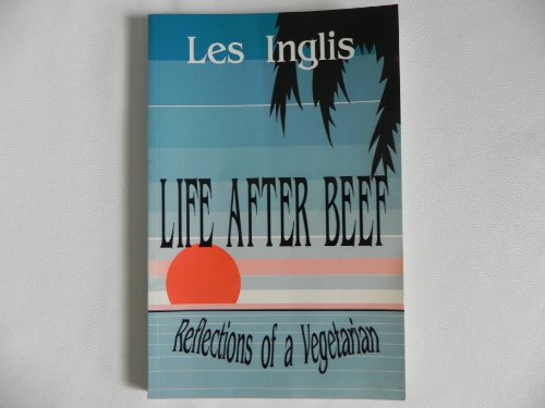 9780963149602: Life After Beef: Reflections of a Vegetarian