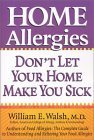Imagen de archivo de Home Allergies: Don't Let Your Home Make You Sick a la venta por SecondSale