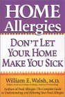 Stock image for Home Allergies: Don't Let Your Home Make You Sick for sale by HPB Inc.