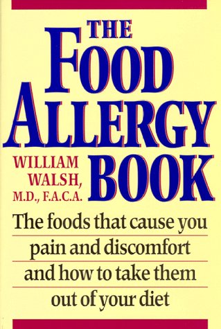 Beispielbild fr The Food Allergy Book: The Foods That Cause You Pain and Discomfort and How to Take Them Out of Your Diet zum Verkauf von SecondSale