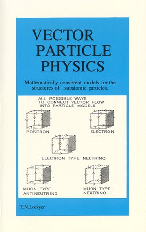 9780963154613: Vector Particle Physics
