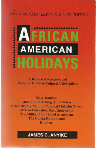 Stock image for African American Holidays : A Historical Research and Resource Guide to Cultural Celebrations for sale by Better World Books