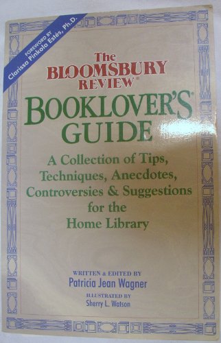 THE BLOOMSBURY REVIEW BOOKLOVER'S GUIDE A COLLECTION OF TIPS, TECHNIQUES, ANECDOTES, CONTROVERSIE...