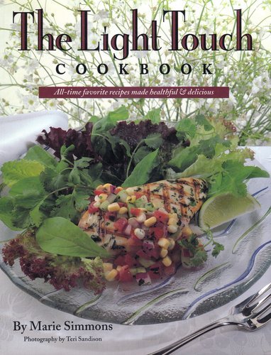 Stock image for The Light Touch Cookbook : All-Time Favorite Recipes Made Healthful and Delicious for sale by Better World Books: West