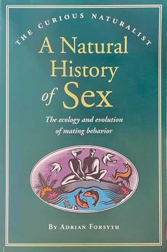 Immagine dell'editore per A Natural History of Sex (The Curious Naturalist Series) venduto da ThriftBooks-Phoenix