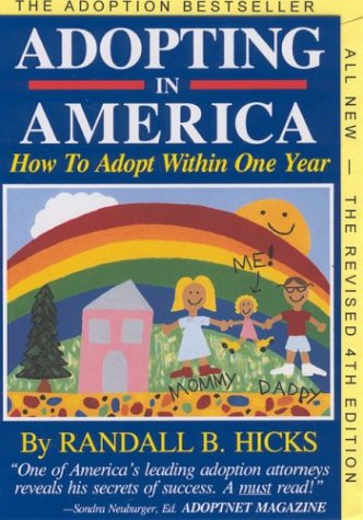 Stock image for Adopting in America : How to Adopt Within One Year for sale by Better World Books