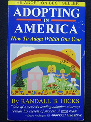 Stock image for Adopting in America: How to Adopt Within One Year for sale by ThriftBooks-Atlanta