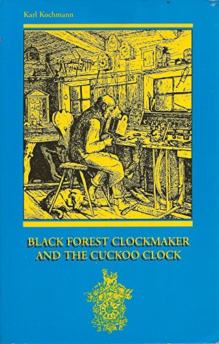 Beispielbild fr Black Forest Clockmaker and the Cuckoo Clock zum Verkauf von GoldBooks