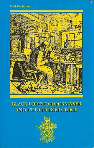 9780963166913: Black Forest Clockmaker and the Cuckoo Clock