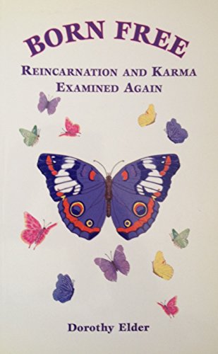 Stock image for Born Free: Reincarnation and Karma Examined Again for sale by ThriftBooks-Dallas