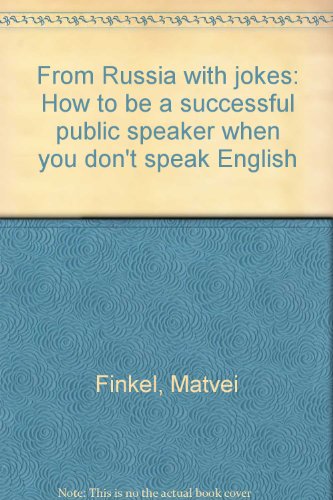 Beispielbild fr From Russia with Jokes: How to Be a Successful Public Speaker When You Don't Speak English zum Verkauf von Vashon Island Books