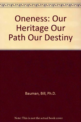 Stock image for Oneness: Our Heritage Our Path Our Destiny for sale by Star 'N Space Books