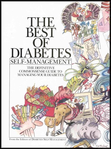 Imagen de archivo de The Best of Diabetes Self-Management : The Definitive Commonsense Guide to Managing Your Diabetes a la venta por Better World Books: West
