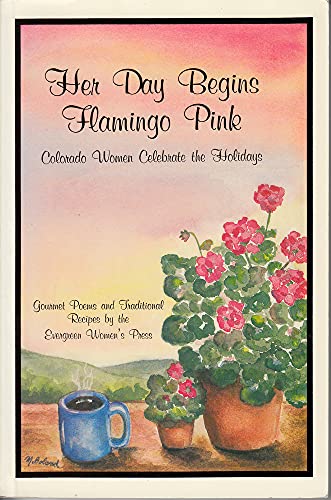 Stock image for Her Day Begins Flamingo Pink for sale by Wonder Book