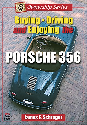 9780963172624: Buying, Driving, and Enjoying the Porsche 356 (Ownership Series, 1)