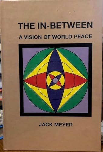 Beispielbild fr The In-Between A Vision of World Peace zum Verkauf von Harry Alter