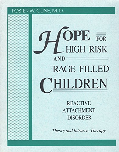 Stock image for Hope for High Risk and Rage Filled Children- Reactive Attachment Disorder: Theory and Intrusive Ther for sale by Jenson Books Inc