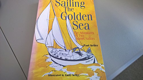 Beispielbild fr Sailing the Golden Sea zum Verkauf von Wonder Book