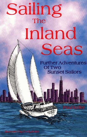 9780963175939: Sailing the Inland Seas: Further Adventures of Two Sunset Sailors