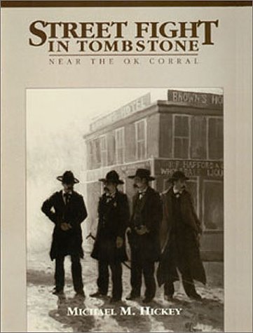 Imagen de archivo de Street Fight in Tombstone, Near the O.K. Corral (The Street Fight Trilogy, Number 1) a la venta por HPB Inc.