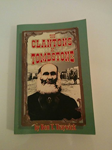 The Clantons of Tombstone (9780963177278) by Traywick, Ben T