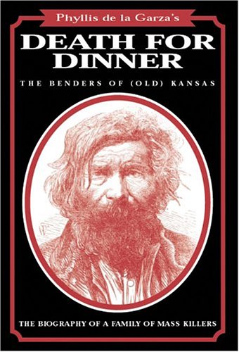 9780963177292: Death for Dinner: The Benders of (Old) Kansas