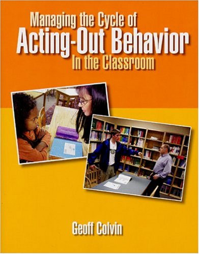 Stock image for Managing the Cycle of Acting-Out Behavior in the Classroom for sale by SecondSale