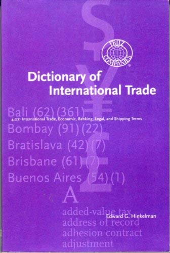 Beispielbild fr Dictionary of International Trade: 4,071 International Trade, Economic, Banking, Legal & Shipping Terms zum Verkauf von -OnTimeBooks-