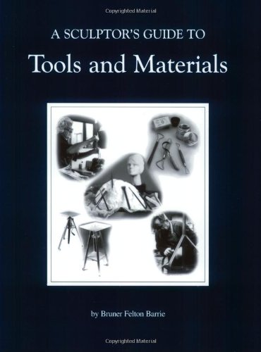 Beispielbild fr A Sculptor's Guide to Tools and Materials zum Verkauf von Wonder Book