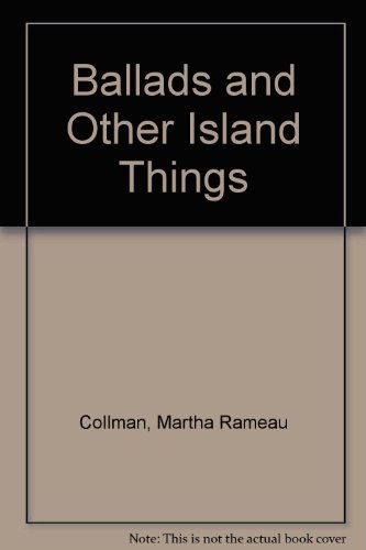 Beispielbild fr Ballads and Other Island Things zum Verkauf von Vashon Island Books