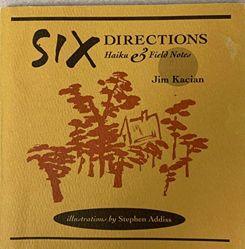 Six Directions: Haiku and Field Notes