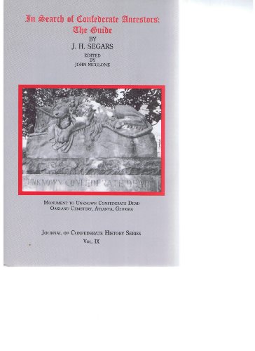 Beispielbild fr IN SEARCH OF CONFEDERATE ANCESTORS: The Guide (Journal of Confederate History Series, 9) zum Verkauf von Wonder Book