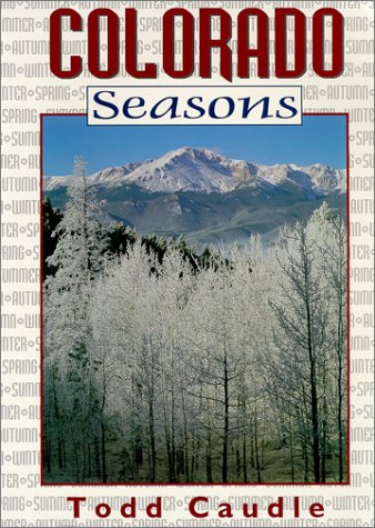 Beispielbild fr Colorado Seasons zum Verkauf von Goodwill of Colorado