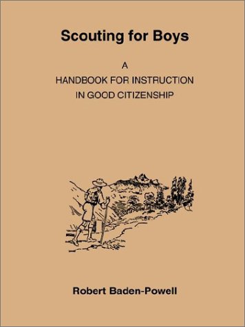 Beispielbild fr Scouting for Boys: A Handbook for Instruction in Good Citizenship zum Verkauf von 2Vbooks