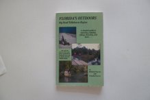 Big Bend Outdoors: A Detailed Guide to Canoeing, Camping, Hiking, Biking and More in Florida's Bi...